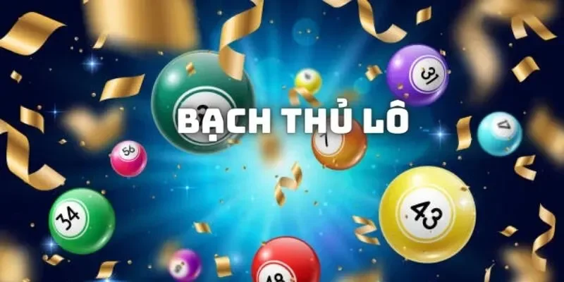 Bạch thủ lô là gì và tỷ lệ thưởng của từng vùng miền