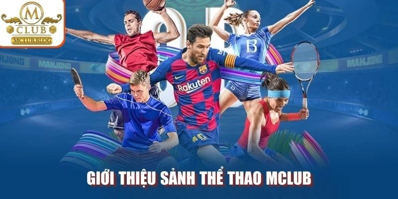 Giới thiệu sảnh thể thao MCLUB 