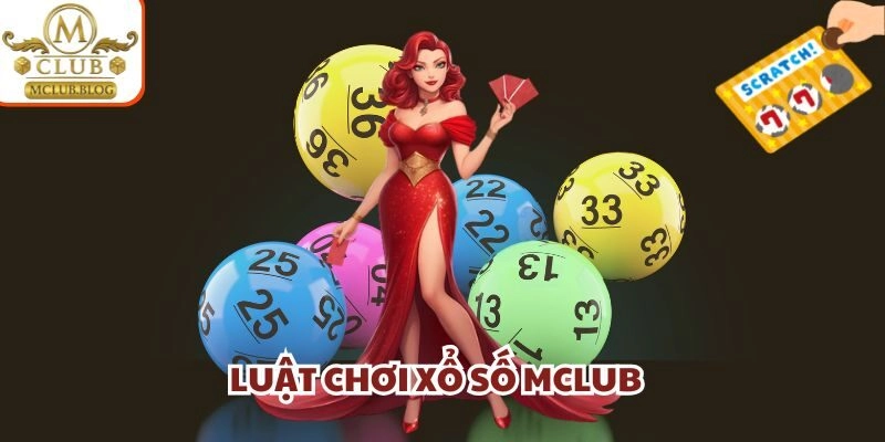Luật chơi xổ số Mclub