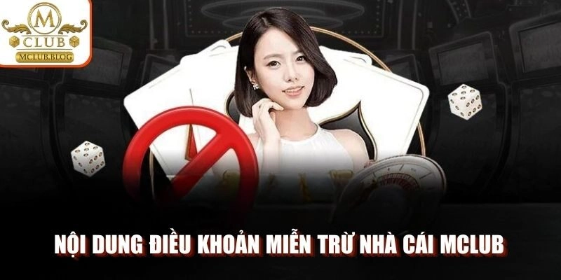 Nội dung điều khoản miễn trừ nhà cái MCLUB