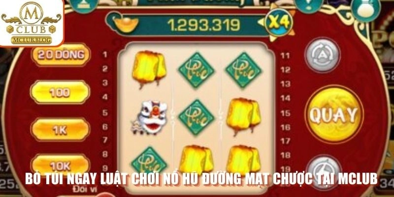 Bỏ túi ngay luật chơi nổ hũ đường mạt chược tại Mclub
