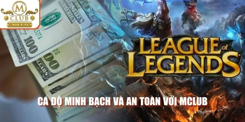 Cá độ minh bạch và an toàn với Mclub