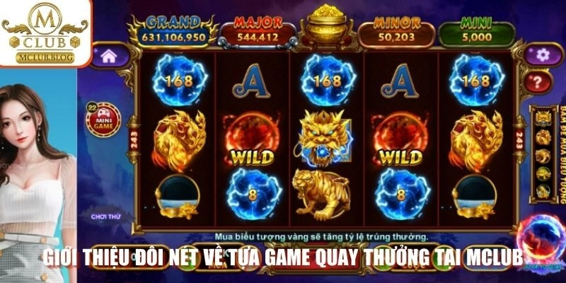 Giới thiệu đôi nét về tựa game quay thưởng tại nhà cái Mclub