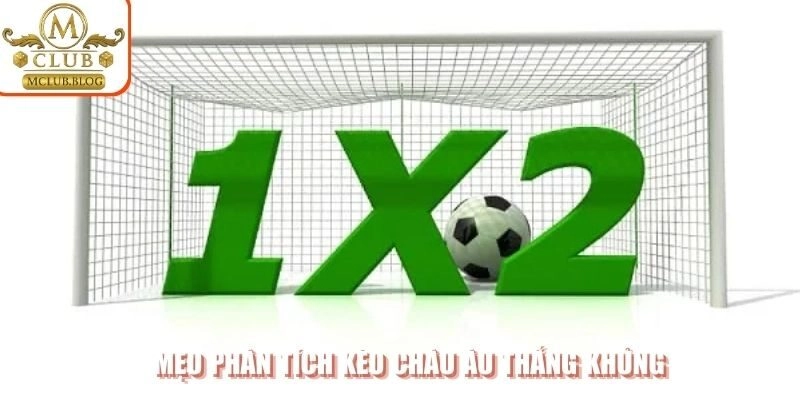 Mẹo phân tích kèo châu Âu thắng khủng