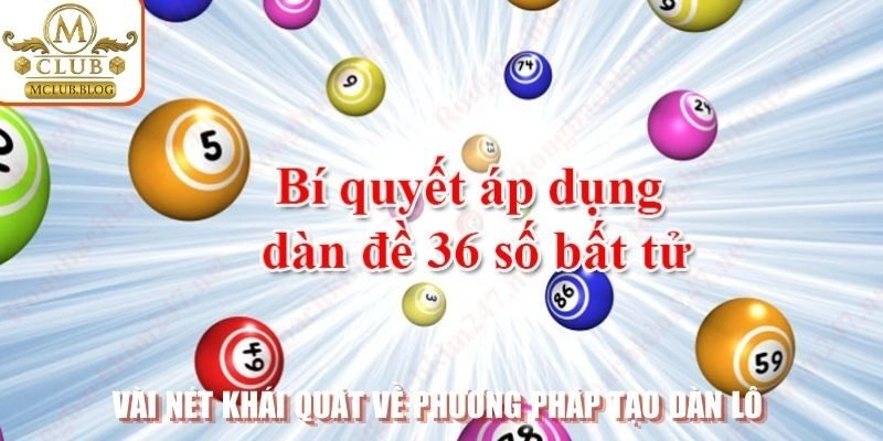 Vài nét khái quát về phương pháp tạo dàn lô 